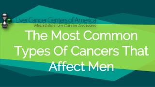 The Most Common Types Of Cancers That Affect Men