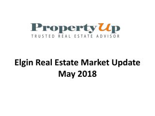 Elgin Real Estate Market Update May 2018