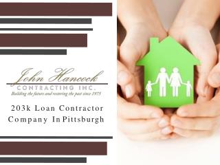 Pittsburgh 203k Loan Contractors