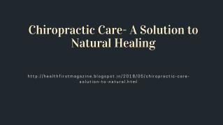 Chiropractic Care- A Solution to Natural Healing