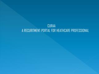 Curaa A Recuritment Portal for Healthcare Professional