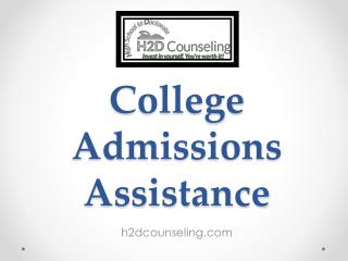 College Admissions Assistance - h2dcounseling.com