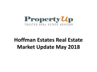 Hoffman Estates Real Estate Market Update May 2018