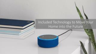 Included Technology to Move Your Home into the Future