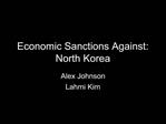 Economic Sanctions Against: North Korea