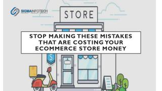 Stop Making These Mistakes that Are Costing Your Ecommerce Store Money