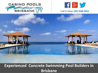 Experienced Concrete Swimming Pool Builders in Brisbane