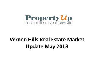 Vernon Hills Real Estate Market Update May 2018