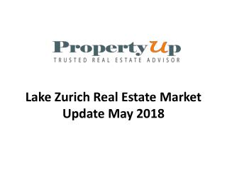 Lake Zurich Real Estate Market Update May 2018