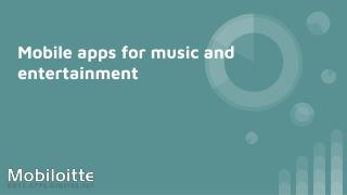 Mobile apps for music and entertainment-mobiloitte