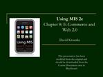 Using MIS 2e Chapter 8: E-Commerce and Web 2.0 David Kroenke