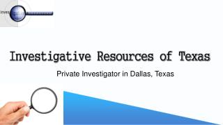 Reliable and Affordable Private Investigation Services in Dallas