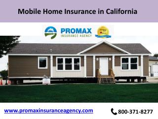 Mobile home Insurance in CA