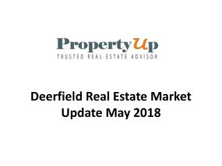 Deerfield Real Estate Market Update May 2018