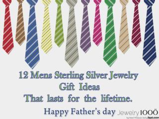 Top 12 Mens Sterling Silver Jewelry Gift Ideas for Father's Day.