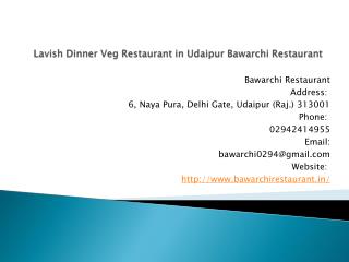Lavish Dinner Veg Restaurant in Udaipur Bawarchi Restaurant