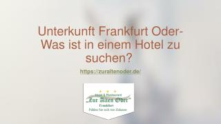 Unterkunft Frankfurt Oder - Was ist in einem Hotel zu beachten?