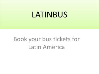 Latinbus- Book your bus tickets for Latin America