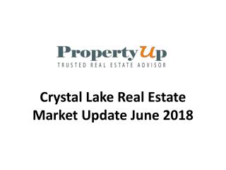 Crystal Lake Real Estate Market Update June 2018