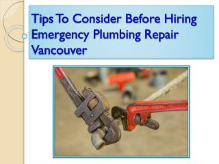 Tips to consider before hiring emergency plumbing repair Vancouver