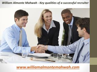 William Almonte - William Almonte DUI - Key qualities of a successful recruiter