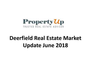 Deerfield Real Estate Market Update June 2018