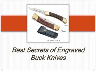 Best Secrets of Engraved Buck Knives