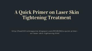 A Quick Primer on Laser Skin Tightening Treatment