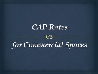 Cap rates for commercial spaces
