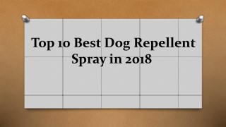 Top 10 best dog repellent spray in 2018