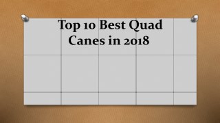 Top 10 best quad canes in 2018