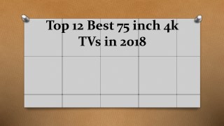 Top 12 best 75 inch 4k tvs in 2018