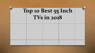 Top 10 best 55 inch tvs in 2018
