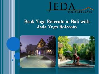 Book Yoga Retreats in Bali with Jeda Yoga Retreats