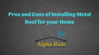 Pros and Cons of Installing Metal Roof for your Home