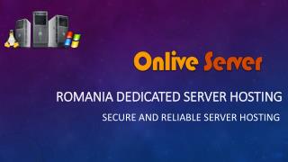 Buy Romania Dedicated Server Hosting Plans From Onlive Server