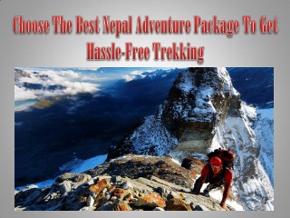 Choose The Best Nepal Adventure Package To Get Hassle-Free Trekking