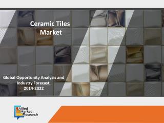 Ceramic Tiles Market to Escalate with Rapid Growth