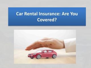 Car Rental Insurance: Are You Covered?