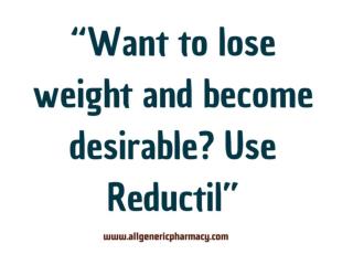 Want to lose weight and become desirable? Use Reductil