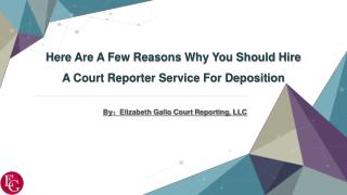 Here Are A Few Reasons Why You Should Hire A Court Reporter Service For Deposition