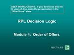RPL Decision Logic Module 4: Order of Offers