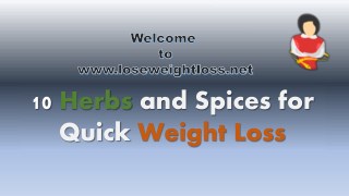 10 Proven Herbs and Spices to Lose Weight Faster