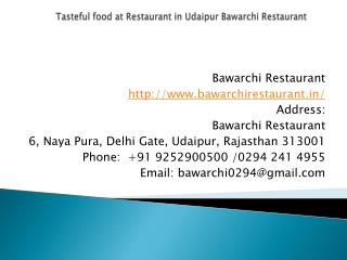Tasteful food at Restaurant in Udaipur Bawarchi Restaurant