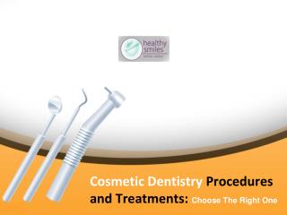Cosmetic Dentistry Procedures - How to Choose the Right One
