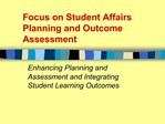 Focus on Student Affairs Planning and Outcome Assessment