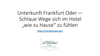 Unterkunft Frankfurt Oderâ€Šâ€”â€ŠSchlaue Wege sich im Hotel â€žwie zu Hauseâ€œ zuÂ fÃ¼hlen