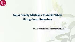 Top 4 Deadly Mistakes To Avoid When Hiring Court Reporters