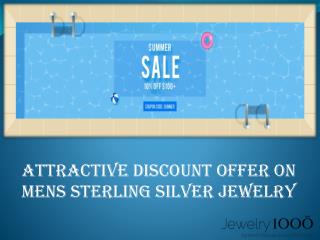 Summer sale: Attractive discount offer on Mens sterling silver Jewelry