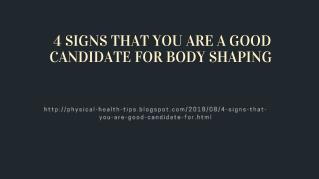 4 SIGNS THAT YOU ARE A GOOD CANDIDATE FOR BODY SHAPING TREATMENTS